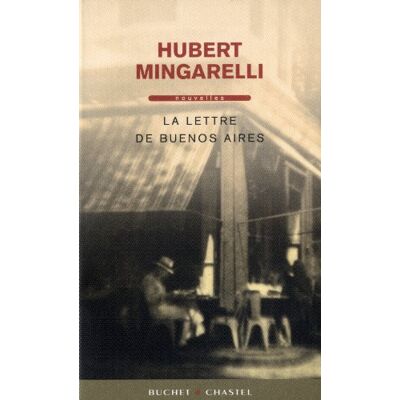 Hubert Mingarelli La Lettre De Buenos Aires - Publicité Hubert Mingarelli La Lettre De Buenos Aires - Publicité