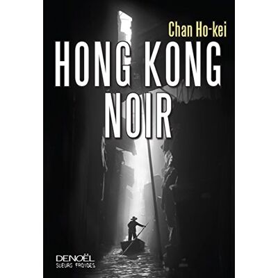 Chan Ho-Kei Hong Kong Noir - Publicité Chan Ho-Kei Hong Kong Noir - Publicité