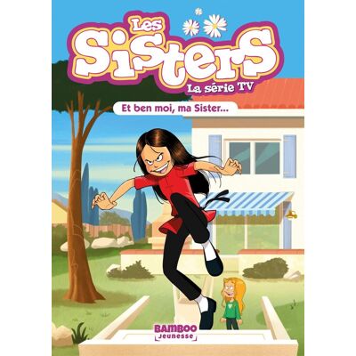 Les Sisters : La Série Tv. Vol. 91. Et Ben Moi, Ma Sister... Publicité Les Sisters : La Série Tv. Vol. 91. Et Ben Moi, Ma Sister... Publicité