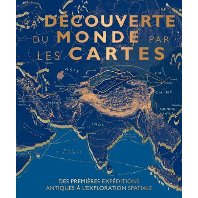 La Découverte Du Monde Par Les Cartes : Des Premières Expéditions Antiques À L'Exploration Spatiale - Publicité La Découverte Du Monde Par Les Cartes : Des Premières Expéditions Antiques À L'Exploration Spatiale - Publicité