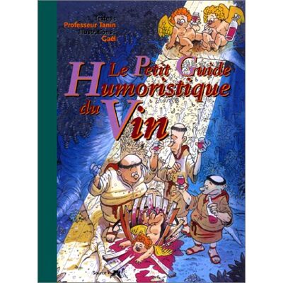 Collectif Le Petit Guide Humoristique Du Vin - Publicité Collectif Le Petit Guide Humoristique Du Vin - Publicité