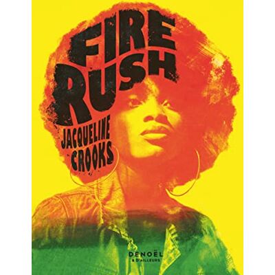 Jacqueline Crooks Fire Rush - Publicité Jacqueline Crooks Fire Rush - Publicité