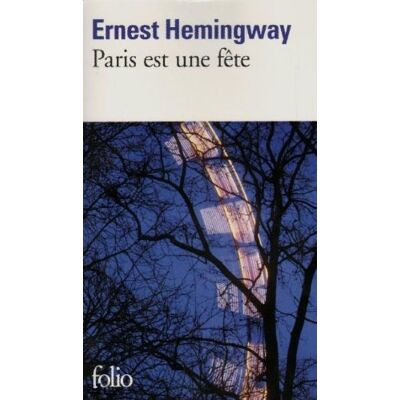 Ernest Hemingway Paris Est Une Fête - Publicité Ernest Hemingway Paris Est Une Fête - Publicité