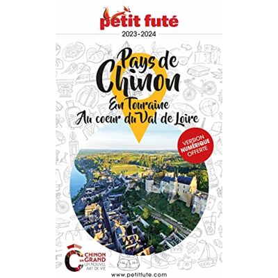 Petit Futé Pays De Chinon : En Touraine, Au Coeur Du Val De Loire : 2023-2024 - Publicité Petit Futé Pays De Chinon : En Touraine, Au Coeur Du Val De Loire : 2023-2024 - Publicité