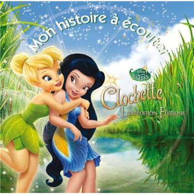 Disney Clochette Et L'Expédition Féerique : Mon Histoire À Écouter - Publicité Disney Clochette Et L'Expédition Féerique : Mon Histoire À Écouter - Publicité