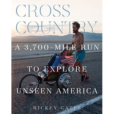 Rickey Gates Cross Country: A 3700-Mile Run To Explore Unseen America - Publicité Rickey Gates Cross Country: A 3700-Mile Run To Explore Unseen America - Publicité