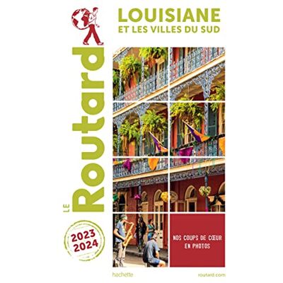 Le Routard Louisiane Et Les Villes Du Sud : 2023-2024 - Publicité Le Routard Louisiane Et Les Villes Du Sud : 2023-2024 - Publicité