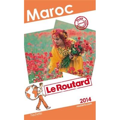 Le Routard Maroc : 2014 - Publicité Le Routard Maroc : 2014 - Publicité