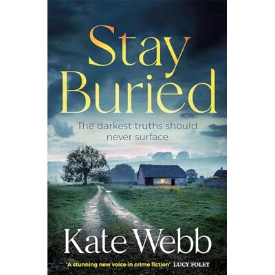 Kate Webb Stay Buried (The Di Lockyer Mysteries) - Publicité Kate Webb Stay Buried (The Di Lockyer Mysteries) - Publicité