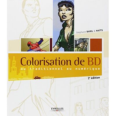 Stéphane Baril Colorisation De Bd : Du Traditionnel Au Numérique - Publicité Stéphane Baril Colorisation De Bd : Du Traditionnel Au Numérique - Publicité