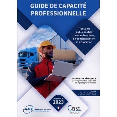 AFT Guide De Capacité Professionnelle, Transport Public Routier De Marchandises, De Déménagement Et De Location De Véhicules Industriels Avec Conducteur Destinés Au Transport De Marchandises : Manuel De Référence Pour La Préparation Aux Examens De Capacit - Publicité AFT Guide De Capacité Professionnelle, Transport Public Routier De Marchandises, De Déménagement Et De Location De Véhicules Industriels Avec Conducteur Destinés Au Transport De Marchandises : Manuel De Référence Pour La Préparation Aux Examens De Capacit - Publicité
