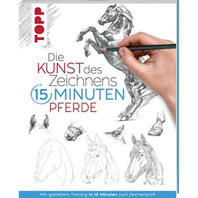 frechverlag Die Kunst Des Zeichnens 15 Minuten - Pferde: Mit Gezieltem Training In 15 Minuten Zum Zeichenprofi - Publicité frechverlag Die Kunst Des Zeichnens 15 Minuten - Pferde: Mit Gezieltem Training In 15 Minuten Zum Zeichenprofi - Publicité
