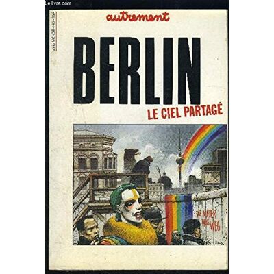 Collectif Autrement, Hors-Série N° 1. Berlin : Le Ciel Partagé - Publicité Collectif Autrement, Hors-Série N° 1. Berlin : Le Ciel Partagé - Publicité