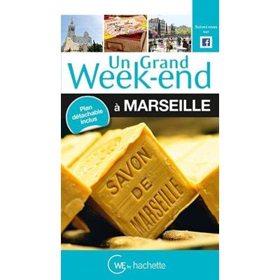 Collectif Un Grand Week-End À Marseille Et Ses Environs : Visites, Balades, Achats, Loisirs - Publicité Collectif Un Grand Week-End À Marseille Et Ses Environs : Visites, Balades, Achats, Loisirs - Publicité