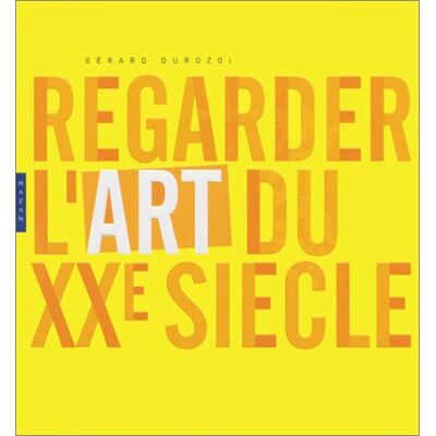 Gérard Durozoi Regarder L'Art Du Xxe Siècle - Publicité Gérard Durozoi Regarder L'Art Du Xxe Siècle - Publicité