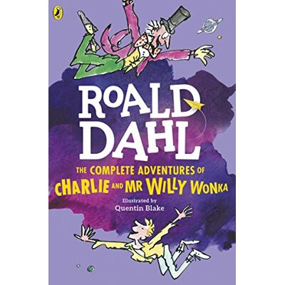 Roald Dahl The Complete Adventures Of Charlie And Mr Willy Wonka (Dahl Fiction) - Publicité Roald Dahl The Complete Adventures Of Charlie And Mr Willy Wonka (Dahl Fiction) - Publicité