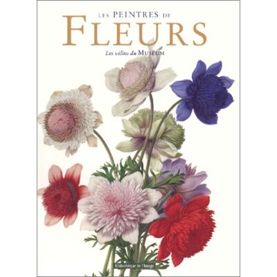 Alyne Raynal-Roques Les Peintres De Fleurs : Les Vélins Du Muséum - Publicité Alyne Raynal-Roques Les Peintres De Fleurs : Les Vélins Du Muséum - Publicité