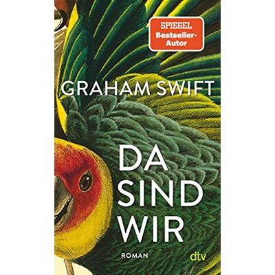 Graham Swift Da Sind Wir: Der Neue Roman Des Man-Booker-Preisträgers - Publicité Graham Swift Da Sind Wir: Der Neue Roman Des Man-Booker-Preisträgers - Publicité