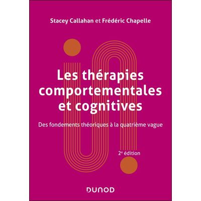 Stacey Callahan Les Thérapies Comportementales Et Cognitives : Des Fondements Théoriques À La Quatrième Vague - Publicité Stacey Callahan Les Thérapies Comportementales Et Cognitives : Des Fondements Théoriques À La Quatrième Vague - Publicité