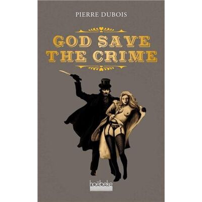 Pierre Dubois God Save The Crime - Publicité Pierre Dubois God Save The Crime - Publicité
