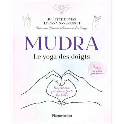 Locana Sansregret Mudra, Le Yoga Des Doigts : Les Cartes Qui Vous Font Du Bien - Publicité Locana Sansregret Mudra, Le Yoga Des Doigts : Les Cartes Qui Vous Font Du Bien - Publicité
