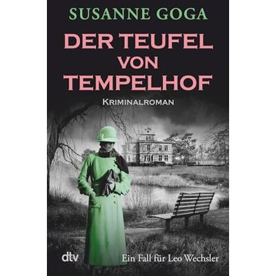 Susanne Goga Der Teufel Von Tempelhof: Kriminalroman Glamourös, Historisch, Atmosphärisch – Ein Krimihighlight! (Leo Wechsler, Band 9) - Publicité Susanne Goga Der Teufel Von Tempelhof: Kriminalroman Glamourös, Historisch, Atmosphärisch – Ein Krimihighlight! (Leo Wechsler, Band 9) - Publicité