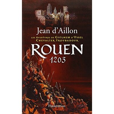 Aillon, Jean d' Les Aventures De Guilhem D'Ussel, Chevalier Troubadour. Rouen, 1203 - Publicité Aillon, Jean d' Les Aventures De Guilhem D'Ussel, Chevalier Troubadour. Rouen, 1203 - Publicité