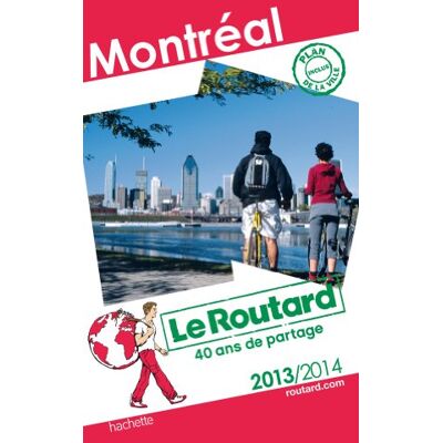 Le Routard Montréal : 2013-2014 - Publicité Le Routard Montréal : 2013-2014 - Publicité