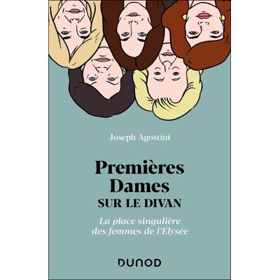 Joseph Agostini Premières Dames Sur Le Divan : La Place Singulière Des Femmes À L'Elysée - Publicité Joseph Agostini Premières Dames Sur Le Divan : La Place Singulière Des Femmes À L'Elysée - Publicité
