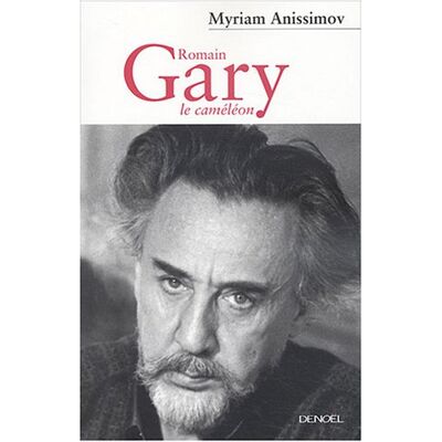 Myriam Anissimov Romain Gary, Le Caméléon - Publicité Myriam Anissimov Romain Gary, Le Caméléon - Publicité