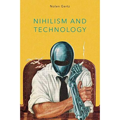 Nolen Gertz Nihilism And Technology - Publicité Nolen Gertz Nihilism And Technology - Publicité