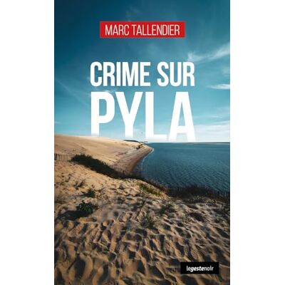 Tallendier Marc Crime Sur Pyla - Publicité Tallendier Marc Crime Sur Pyla - Publicité