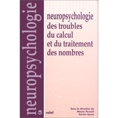 Collectif Neuropsychologie Des Troubles Du Calcul Et Du Traitement Des Nombres - Publicité Collectif Neuropsychologie Des Troubles Du Calcul Et Du Traitement Des Nombres - Publicité