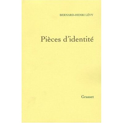 Bernard-Henri Lévy Questions De Principe. Vol. 11. Pièces D'Identité : Textes Et Interventions, 2004-2009 - Publicité Bernard-Henri Lévy Questions De Principe. Vol. 11. Pièces D'Identité : Textes Et Interventions, 2004-2009 - Publicité