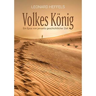 Leonard Heffels Volkes König: Ein Epos Von Jenseits Geschichtlicher Zeit - Publicité Leonard Heffels Volkes König: Ein Epos Von Jenseits Geschichtlicher Zeit - Publicité
