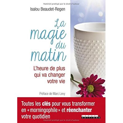 Isalou Beaudet-Regen La Magie Du Matin : Un Temps Pour Construire La Vie Dont Vous Rêvez - Publicité Isalou Beaudet-Regen La Magie Du Matin : Un Temps Pour Construire La Vie Dont Vous Rêvez - Publicité