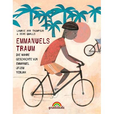 Thompson, Laurie Ann Emmanuels Traum: Die Wahre Geschichte Von Emmanuel Ofosu Yeboah: „ein Starkes Und Gewinnendes Bilderbuch. …ein Triumph“ -School Library Journal, Starred - Publicité Thompson, Laurie Ann Emmanuels Traum: Die Wahre Geschichte Von Emmanuel Ofosu Yeboah: „ein Starkes Und Gewinnendes Bilderbuch. …ein Triumph“ -School Library Journal, Starred - Publicité
