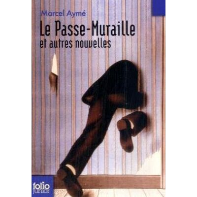 Marcel Aymé Le Passe-Muraille : Et Autres Nouvelles - Publicité Marcel Aymé Le Passe-Muraille : Et Autres Nouvelles - Publicité