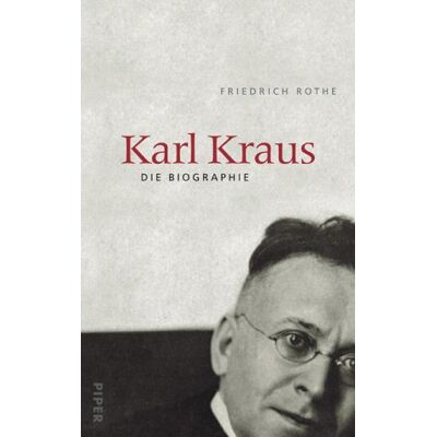 Friedrich Rothe Karl Kraus: Die Biographie - Publicité Friedrich Rothe Karl Kraus: Die Biographie - Publicité
