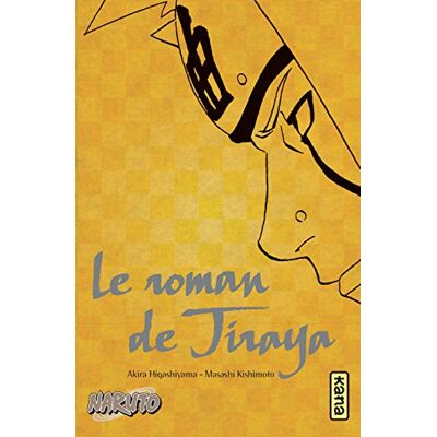 Masashi Kishimoto Naruto. Vol. 1. Le Roman De Jiraya : Récits Héroïques D'Ermites Shinobis - Publicité Masashi Kishimoto Naruto. Vol. 1. Le Roman De Jiraya : Récits Héroïques D'Ermites Shinobis - Publicité