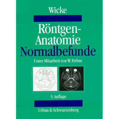 Lothar Wicke Röntgenanatomie. Normalbefunde - Publicité Lothar Wicke Röntgenanatomie. Normalbefunde - Publicité