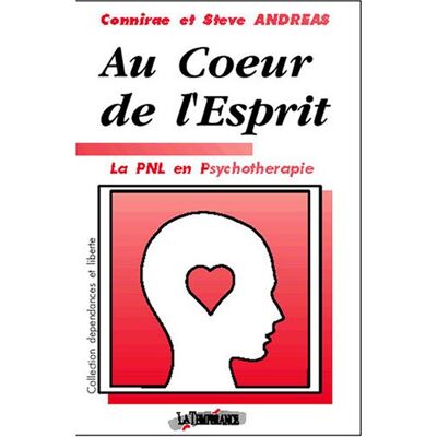 Connirae Andreas Au Coeur De L'Esprit - Publicité Connirae Andreas Au Coeur De L'Esprit - Publicité