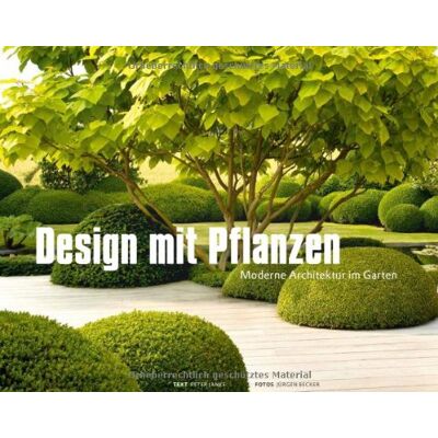 Peter Janke Design Mit Pflanzen - Moderne Architektur Im Garten - Publicité Peter Janke Design Mit Pflanzen - Moderne Architektur Im Garten - Publicité