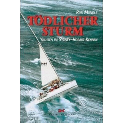 Rob Mundle Tödlicher Sturm. Yachten Im Sydney-Hobart-Rennen. Publicité Rob Mundle Tödlicher Sturm. Yachten Im Sydney-Hobart-Rennen. Publicité
