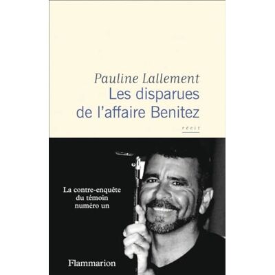 Pauline Lallement Les Disparues De L'Affaire Benitez : Récit - Publicité Pauline Lallement Les Disparues De L'Affaire Benitez : Récit - Publicité