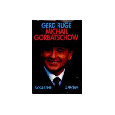 Gerd Ruge Michail Gorbatschow. Biographie - Publicité Gerd Ruge Michail Gorbatschow. Biographie - Publicité