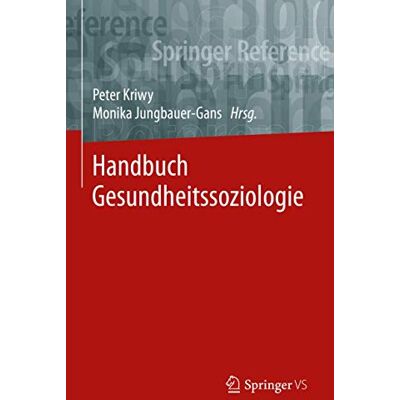 Peter Kriwy Handbuch Gesundheitssoziologie (Springer Reference Sozialwissenschaften) - Publicité Peter Kriwy Handbuch Gesundheitssoziologie (Springer Reference Sozialwissenschaften) - Publicité