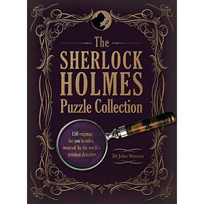 Watson, Dr. John The Sherlock Holmes Puzzle Collection: 150 Enigmas For You To Solve, Inspired By The World'S Greatest Detective - Publicité Watson, Dr. John The Sherlock Holmes Puzzle Collection: 150 Enigmas For You To Solve, Inspired By The World'S Greatest Detective - Publicité