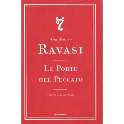 Gianfranco Ravasi Monsignore Le Porte Del Peccato. I Sette Vizi Capitali (Saggi) - Publicité Gianfranco Ravasi Monsignore Le Porte Del Peccato. I Sette Vizi Capitali (Saggi) - Publicité