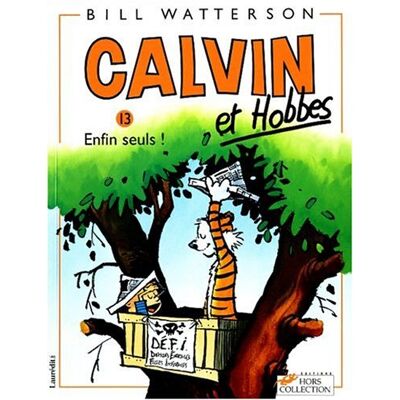 Bill Watterson Calvin Et Hobbes. Vol. 13. Enfin Seuls ! - Publicité Bill Watterson Calvin Et Hobbes. Vol. 13. Enfin Seuls ! - Publicité